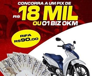 Sorteio de uma moto "Biz ou um Pix de R$18 mil" está disponível em Novo Progresso
