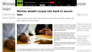 RT, da Rússia, repercute caso de mulher que levou morto a banco no Rio de Janeiro  Crédito: Reprodução/RT