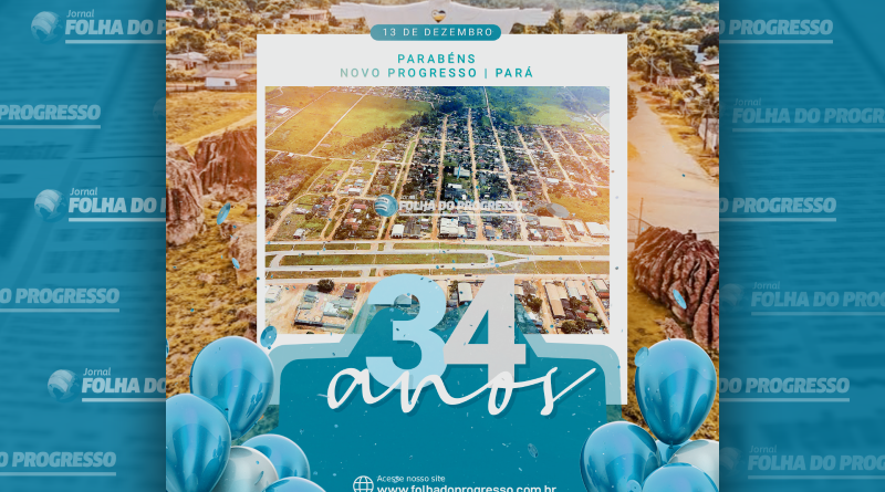 34 ANOS DE NOVO PROGRESSO PARÁ